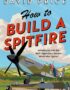 How to Build a Spitfire
