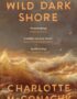 Wild Dark Shore