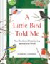 A Little Bird Told Me