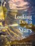 Looking Down at the Stars