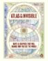 Atlas of the Invisible