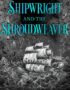 The Shipwright and the Shroudweaver