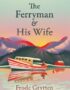 The Ferryman and His Wife