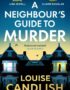 A Neighbour's Guide to Murder