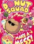 Neill Cameron's Donut Squad Make a Mess!