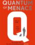 Quantum of Menace
