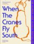 When the Cranes Fly South