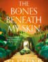 The Bones Beneath My Skin