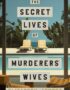 The Secret Lives of Murderers' Wives