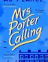 Mrs Porter calling