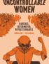 Uncontrollable Women