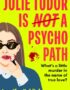Julie Tudor Is Not a Psychopath