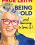 Being Old...and Learning to Love It!