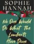 No One Would Do What the Lamberts Have Done