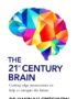 The 21st Century Brain