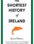 The Shortest History of Ireland