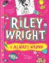 Riley Wright Is Always Wrong