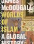 Worlds of Islam