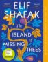 The Island of Missing Trees
