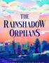 The Rainshadow Orphans