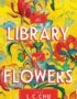 The Library of Flowers