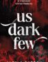 Us Dark Few