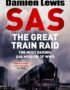 SAS the Great Train Raid