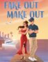 Fake Out Make Out