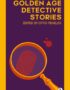 Golden Age Detective Stories