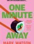 One Minute Away