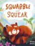 Squabble and Squeak