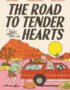 The Road to Tender Hearts