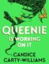 Queenie Is Working on It