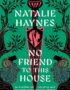 No Friend to This House