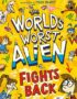 The World's Worst Alien Fights Back