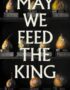 May We Feed the King