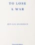 To Lose a War