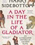 A Day in the Life of a Gladiator