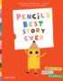 Pencil's Best Story Ever