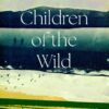 children of the wild